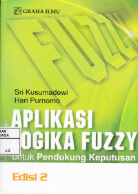 Aplikasi Logika Fuzzy Untuk Pendukung Keputusan